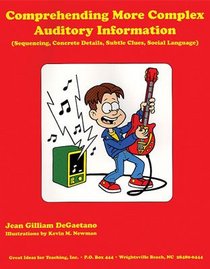 Comprehending More Complex Auditory Information