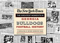 New York Times Greatest Moments in Georgia Bulldogs History