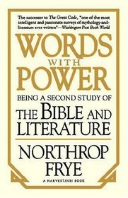 Words With Power: Being a Second Study of the Bible and Literature