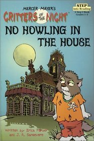 Critters of the Night: No Howling in the House (Step into Reading, Step 3)