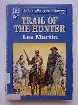 Trail of the Hunter (Linford Western Library)