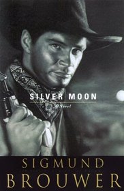 Silver Moon (Sam Keaton:Legends of Laramie, 2)
