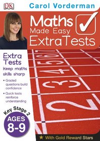 Maths Made Easy Extra Tests Age 8-9 (Carol Vorderman's Maths Made Easy)