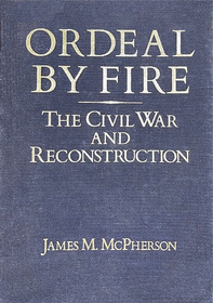 The Civil War and Reconstruction (Ordeal By Fire)