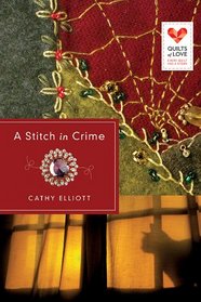 A Stitch in Crime (Quilts of Love, Bk 25)