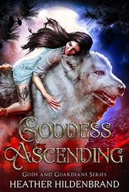 Goddess Ascending (Gods and Guardians)