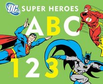 DC Super Heroes ABC 123 (DC Super Heroes (Board))
