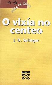 O Vixia No Centeo (Infantil E Xuvenil) (Portuguese Edition)