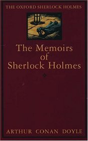 The Memoirs of Sherlock Holmes (The World's Classics)