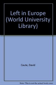 Left in Europe (World University Library)