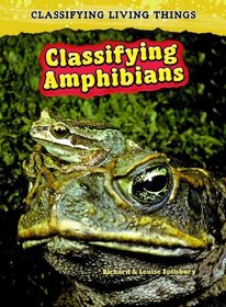 Classifying Amphibians (2nd Edition) (Classifying Living Things)