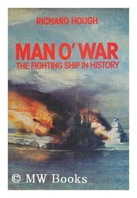Man o' War: Fighting Ship in History