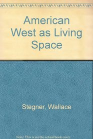 The American West as Living Space