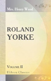 Roland Yorke: Volume 2