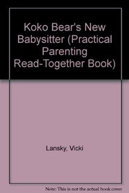KOKO BEAR'S/BABYSIT/ (Practical Parenting Read-Together Book)