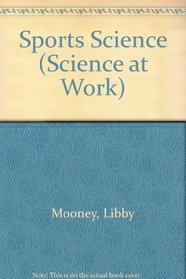Science at Work 14-16: Sports Science (Science at Work - National Curriculum Edition)