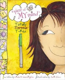 Totally Teresa T-Rex (Piece of My Mind Devotional Series)