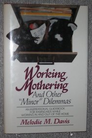 Working, mothering, and other 