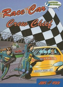 Race Car Crew Chief (Jobs That Rock Graphic, Illustrated)