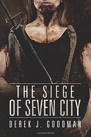 The Siege of Seven City (Z7, Bk 3)