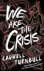 We Are the Crisis (Convergence Saga, 2)