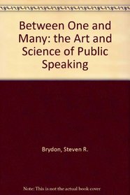 Instructor's Manual and Test Bank to Accompany Beetween One and Many (THE ART AND SCIENCE OF PUBLIC SPEAKING)