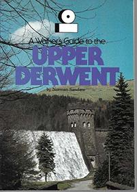 A walker's guide to Upper Derwent