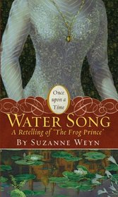 Water Song: A Retelling of the Frog Prince