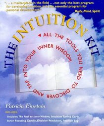 The Intuition Kit: All the Tools You Need to Discover and Tap into Your Inner Wisdom