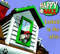 Happy and Max Locked in the Attic (Kids Interactive)