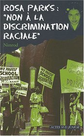 ROSA PARKS : NON A LA DISCRIMINATION RACIALE