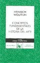 Conceptos fundamentales de la historia del arte/ Fundamental concepts of art history (Spanish Edition)