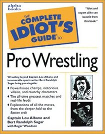 The Complete Idiot's Guide to Pro-Wrestling