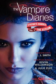 The Asylum  (The Vampire Diaries: Stefan's Diaries, Bk 5)