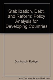 Stabilization, Debt, and Reform: Policy Analysis for Developing Countries