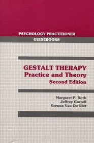Gestalt Therapy: Practice and Theory (2nd Edition)