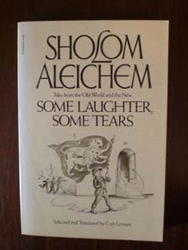 Some laughter, some tears: Tales from the old world and the new