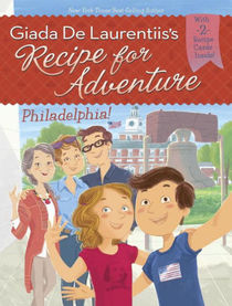 Philadelphia! (Recipe for Adventure, Bk 8)