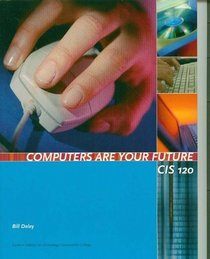 Computer are Your Future CIS 12 (Custom Edition for Onondaga Community College)