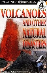 Volcanoes and Other Natural Disasters (DK Readers, Level 4)