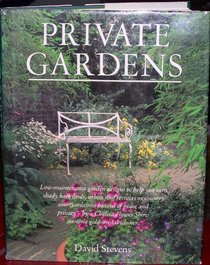 Private Gardens: Successful Gardening in One Hour a Week