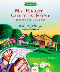 My Heart: Christ's Home Retold for Children Picture Book