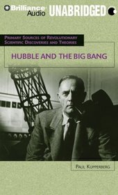 Hubble and the Big Bang (Primary Sources of Revolutionary Scientific Discoveries and Theories)