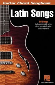 Latin Songs (Guitar Chord Songbook)