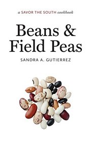 Beans and Field Peas: a Savor the South cookbook (Savor the South Cookbooks)