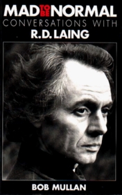 Mad to be Normal: Conversations with R.D. Laing