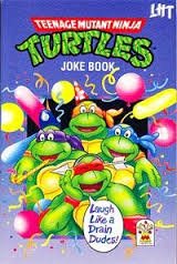 The Teenage Mutant Hero Turtle Joke Book