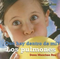 Que Hay Dentro De Mi? Los Pulmones/ What's Inside Me? My Lungs (Bookworms) (Spanish Edition)