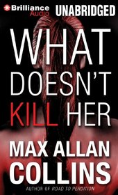 What Doesn't Kill Her (Audio CD) (Unabridged)