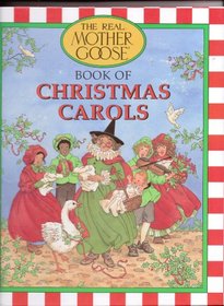 The Real Mother Goose Book of Christmas Carols
